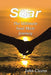Soar: The Ultimate Soul Mate Journey by John Cicero