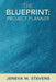The Blueprint: Project Planner by Jeneva M. Stevens