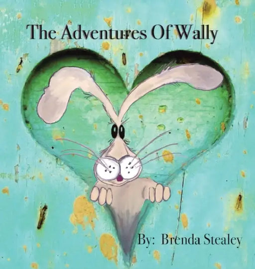 The Adventures of Wally by Brenda Stealey