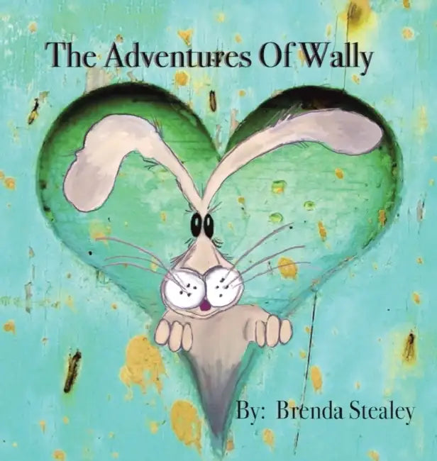 The Adventures of Wally by Brenda Stealey