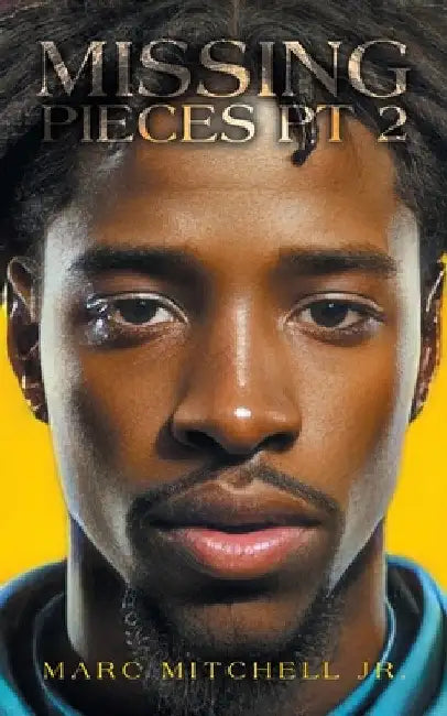 Missing Pieces Pt 2 by Jr. Mitchell Marc