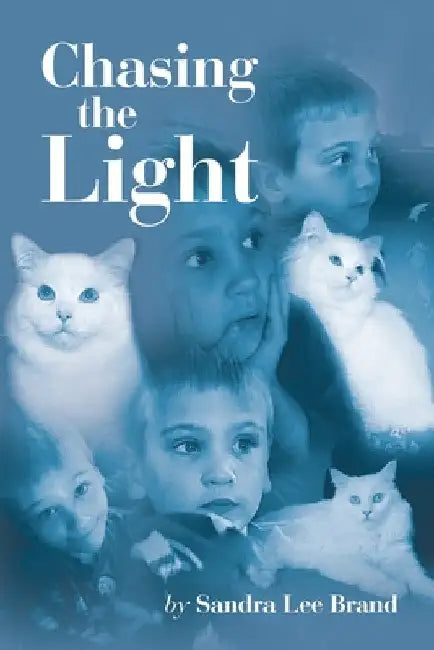 Chasing the Light by Sandra Lee Brand
