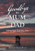 Goodbye to Mum and Dad: Taking Stock of the Past Year by Andrew Kirby-Pugh
