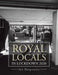 Royal Locals in Lockdown 2020 by Ian Hargreaves