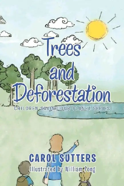 Trees and Deforestation by Carol Sutters