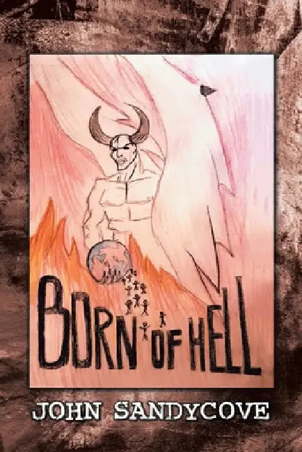Born of Hell by John Sandycove