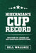Hibernian's Cup Record: Scottish Cup, League Cup and European Competitions by Bill Wallace