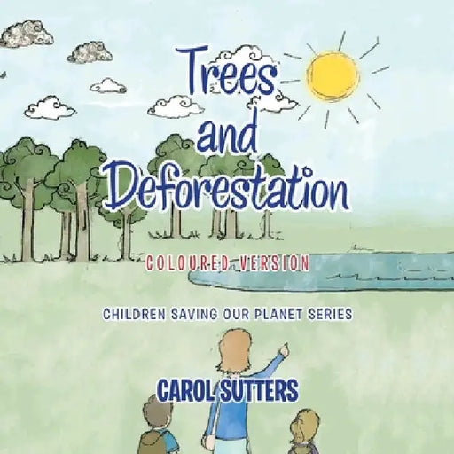 Trees and Deforestation: Coloured Version by Carol Sutters