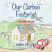 Our Carbon Footprint: Coloured Version by Carol Sutters