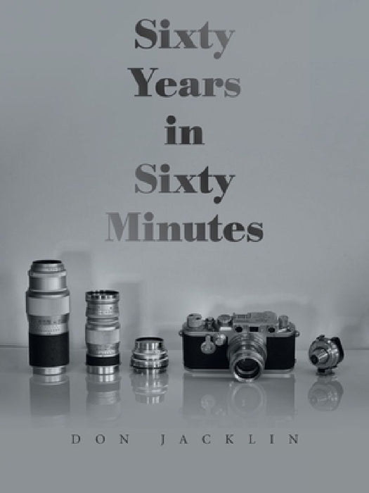 Sixty Years in Sixty Minutes by Don Jacklin