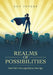 Realms of Possibilities: One Girl, One Superhero, One Spy by Roy Peters