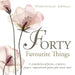 Forty Favourite Things: A Compilation of Poems, Scriptures, Prayers, Inspirational Quotes Plus Much More by Olubukolami Adebayo