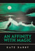 An Affinity with Magic by Kate Darby