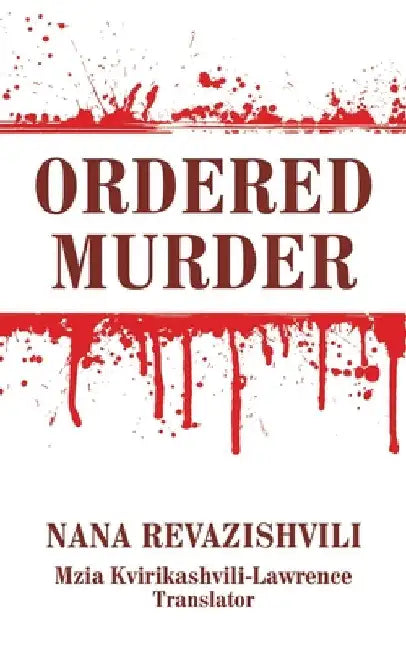 Ordered Murder by Nana Revazishvili