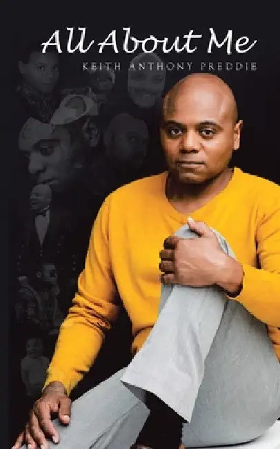 All About Me by Keith Anthony Preddie