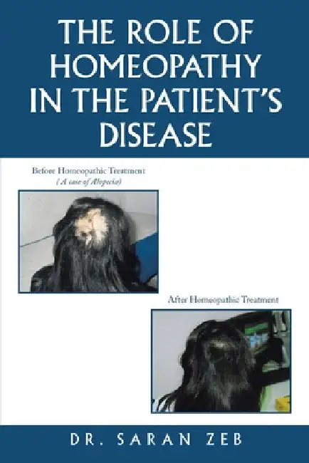 The Role of Homeopathy in the Patient's Disease by Saran Zeb