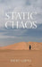 Static Chaos by Krish Gupta
