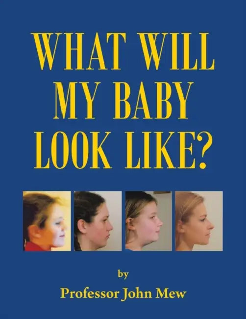 What Will My Baby Look Like? by John Mew