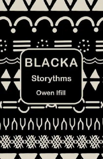 Blacka: Storythms by Owen Ifill