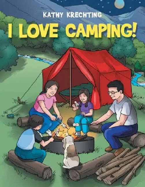 I Love Camping! by Kathy Krechting