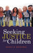 Seeking Justice for Children by Molly S. Michaels