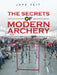 The Secrets of Modern Archery by Jake Veit