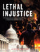 Lethal Injustice by Juan B. Botero