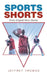 Sports Shorts: Three Original Short Stories by Jeffrey Thomas