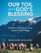 Our Toil and God's Blessing: Culture of Progress in an Iranian Tribal Village by Reinhold Loeffler