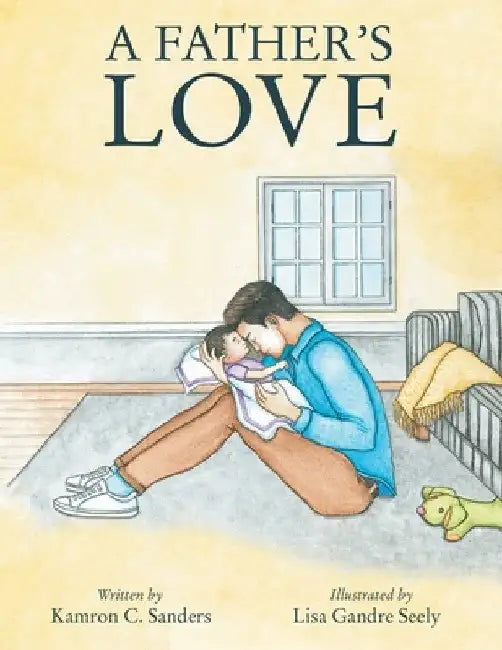 A Father's Love by Kamron C. Sanders