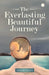 The Everlasting Beautiful Journey by Tomer Shani