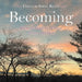 Becoming: Poems of Pandemic, Protest, Prayer, and More by Colleen Adele Kelly