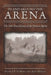 In and Around the Arena: The 100-Year History of the Fortuna Rodeo by Susan J. P. O'Hara