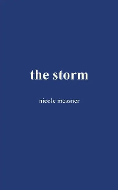 The Storm by Nicole Messner