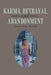 Karma, Betrayal, and Abandonment by Vantashia Marsh