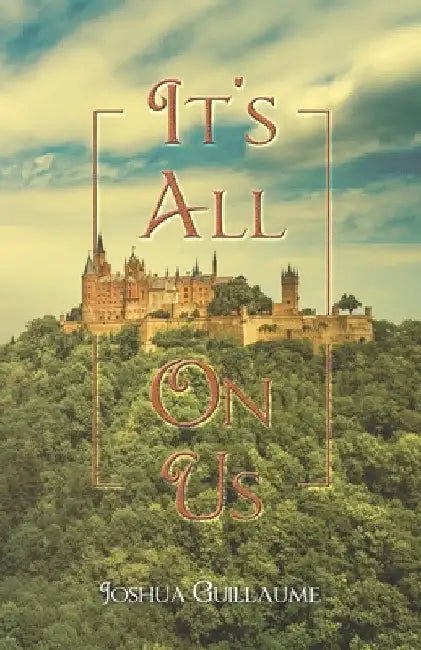 It's All on Us by Joshua Guillaume