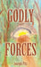 Godly Forces by Joseph Fitz