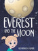 Everest and the Moon by Alexandra M. Adams