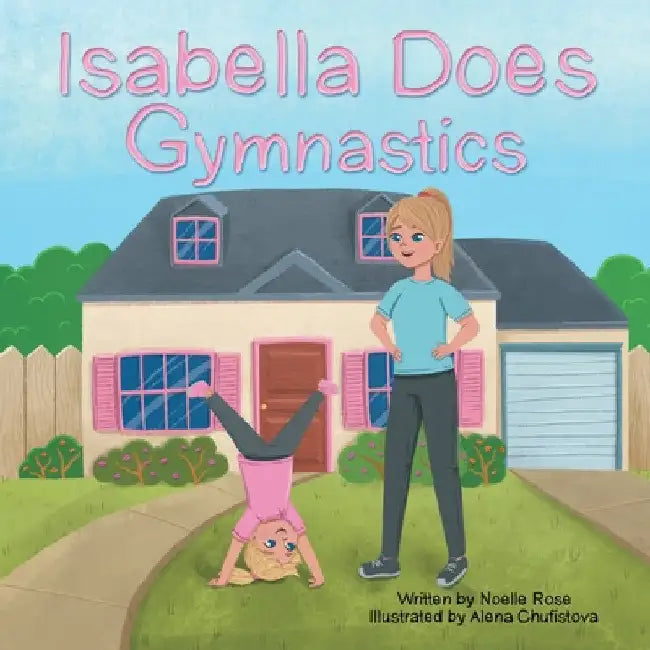 Isabella Does Gymnastics by Noelle Rose