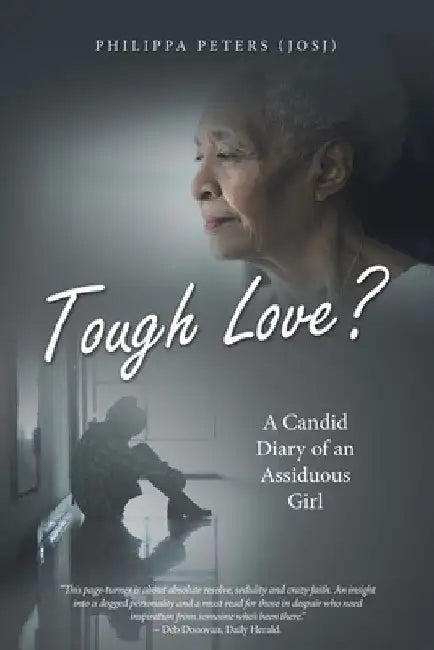 Tough Love?: A Candid Diary of an Assiduous Girl by Philippa Peters