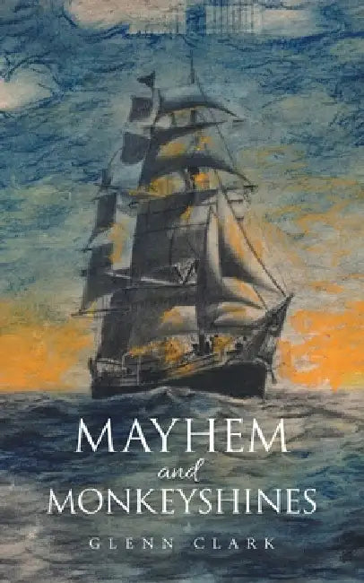 Mayhem and Monkeyshines by Glenn Clark
