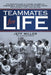 Teammates for Life: The Inspiring Story of Auburn University's Unbelievable, Unforgettable and Utterly Amazin' 1972 Football Team, Then and Now by Jeff Miller