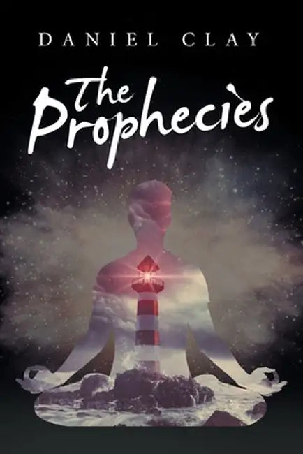 The Prophecies by Daniel Clay