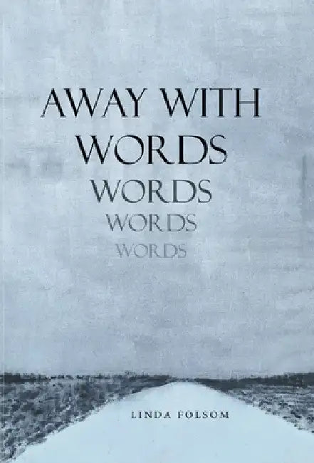 Away with Words by Linda Folsom