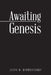 Awaiting Genesis by Jesse R. Kondratenko