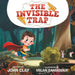 The Invisible Trap by John Clay