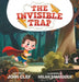 The Invisible Trap by John Clay