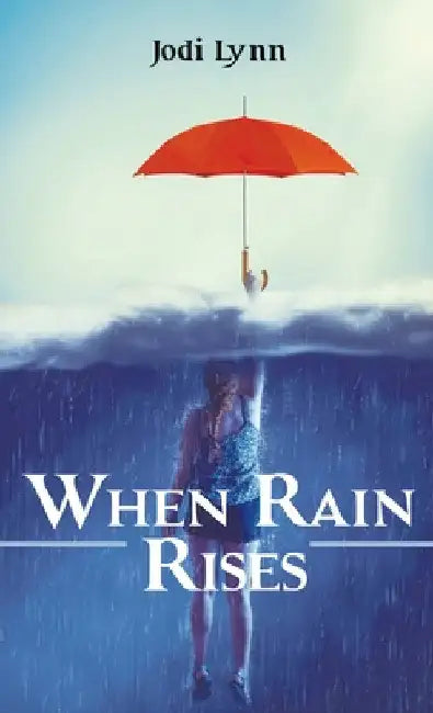 When Rain Rises by Jodi Lynn