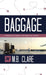 Baggage: A Memoir of Travel That Went off Script by M. B. Clare