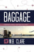 Baggage: A Memoir of Travel That Went off Script by M. B. Clare